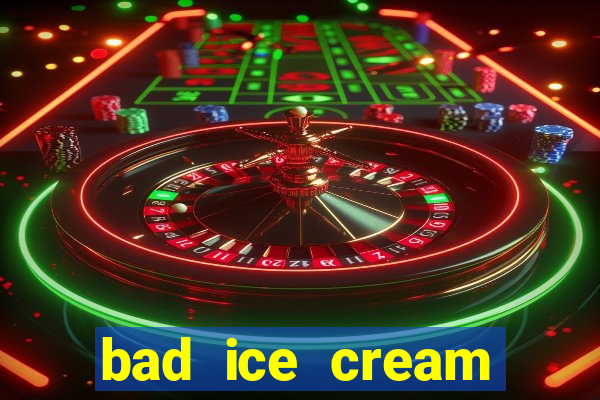 bad ice cream click jogos